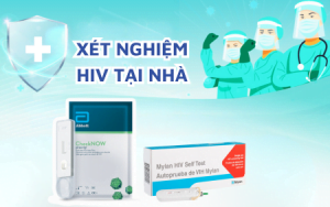 Tự xét nghiệm HIV tại nhà bằng Mylan HIV Self test và test Checknow