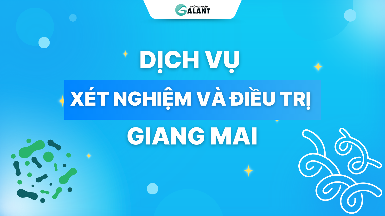 Xét nghiệm và điều trị GIANG MAI