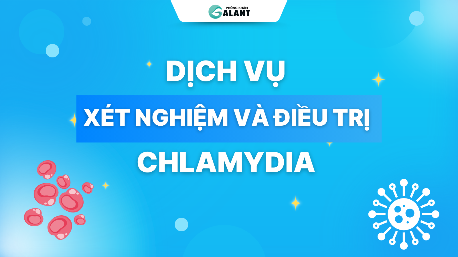 Xét nghiệm và điều trị Chlamydia